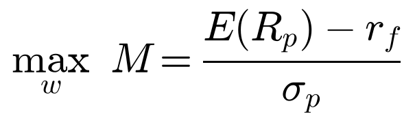 maximize over w, M equals, E of R_p minus r_f, over sigma_p